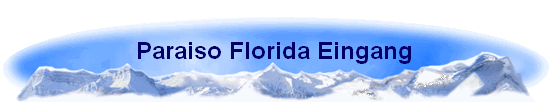 Paraiso Florida Eingang